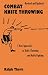 Produktbild Combat Knife Throwing: A New Approach to Knife Throwing and Knife Fighting: A New Approach to Knife Throwing and Knife Fighting, Revised and Updated (Illustrations)