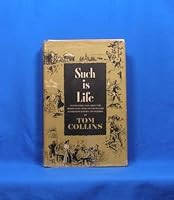 Such is Life; Being Certain Extracts from the Diary of Tom Collins B000LB5JOU Book Cover