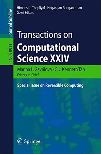 Transactions on Computational Science: Special Issue on Reversible Computing: 8911 (Lecture Notes in Computer Science) view 2