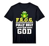 Cool F.R.O.G. Fully Rely On God | Funny Christian Faith Gift Performance T-Shirt