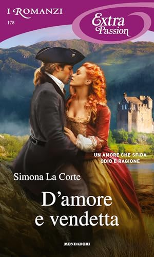 D'amore e vendetta (I Romanzi Extra Passion)