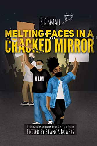 Melting Faces in Cracked Mirror: Written Works by E.D. Small