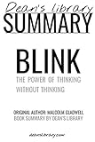 Summary: Blink by Malcolm Gladwell: The Power Of Thinking Without Thinking