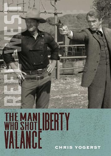 The Man Who Shot Liberty Valance (Reel West Series)