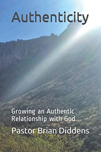 Authenticity: Growing an Authentic Relationship with God (The iChapel series)