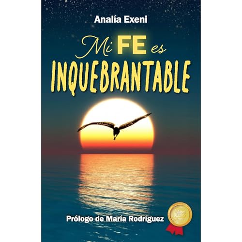 MI FE ES INQUEBRANTABLE Audiolibro Por Analía Exeni arte de portada