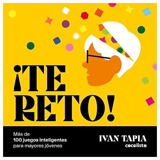 ¡Te reto! Más de 100 juegos inteligentes para mayores jóvenes (Libro interactivo)