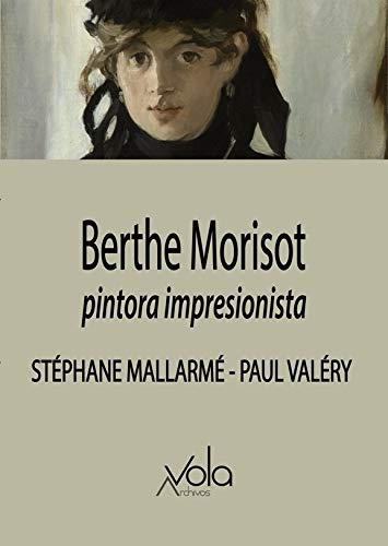 Berthe Morisot: pintora imprtesionista (VOLA)