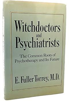 Hardcover Witchdoctors and Psychiatrists: The Common Roots of Psychotherapy and Its Future Book