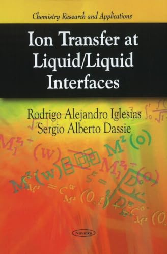 Ion Transfer at Liquid/ Liquid Interfaces (Chemistry Research and Applications)