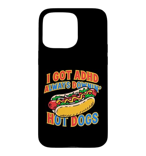 ADHD Hot Dog Funny Shirt Always Downin Hot Dogs Humor Tee �X�}�z�P�[�X iPhone 15 Pro Max �p