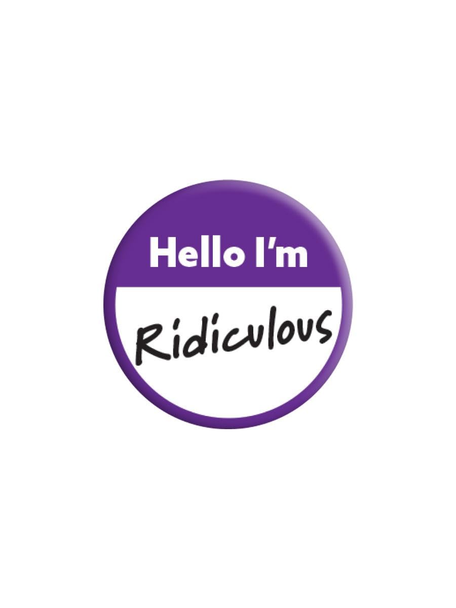 Grindstore Unisex Nc Hello I'm Ridiculous Badge