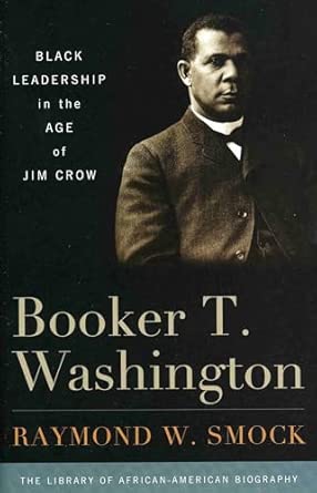 Booker T. Washington: Black Leadership in the Age of Jim Crow book cover