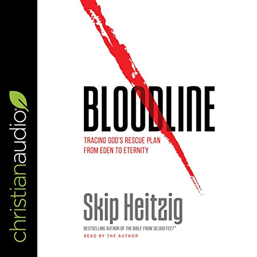 Audiobook: Bloodline by Skip Heitzig