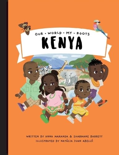 Kenya (Our World My Roots)