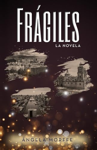 Frágiles: La Novela