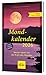 Mondkalender 2026: Besser leben mit der Kraft des Mondes - K&ouml;rperpflege, Gartenarbeit und Alltag nach den Mondphasen planen