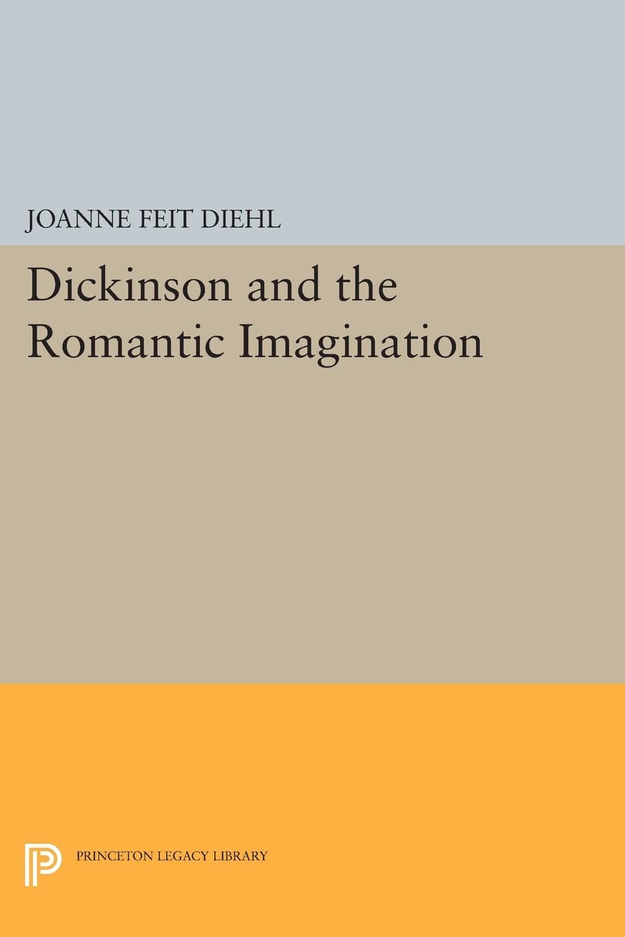 Dickinson and the Romantic Imagination (Princeton Legacy