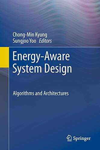 Energy-Aware System Design: Algorithms and Architectures view 2
