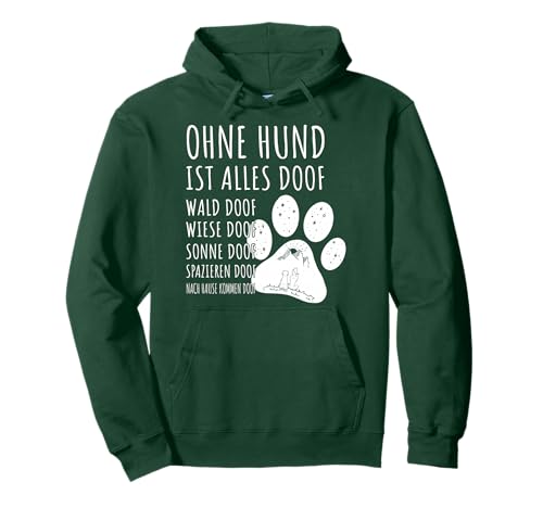 Ohne Hund ist Alles Doof Frauen Hunde Spruch Pullover Hoodie