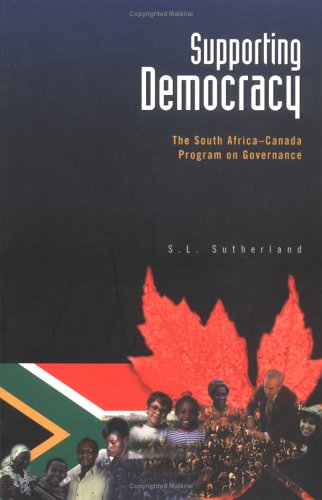 Buy Supporting Democracy: The South Africa-Canada Program on Governance — BookShops.in