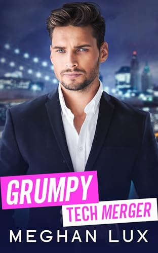 Grumpy TECH MERGER: An Enemies To Lovers Romance (Manhattan Mogul)