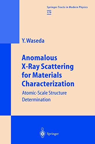 Anomalous X-Ray Scattering for Materials Characterization: Atomic-Scale Structure Determination: 179 (Springer Tracts in Modern Physics) view 2