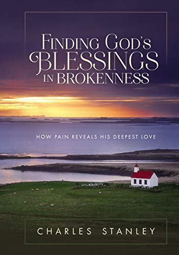 Finding God's Blessings in Brokenness: How Pain