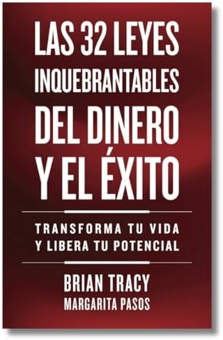 Las 32 leyes inquebrantables del dinero y el éxito: Transforma tu vida y desbloquea tu potencial ilimitado (Serie Inteligencia Emocional)