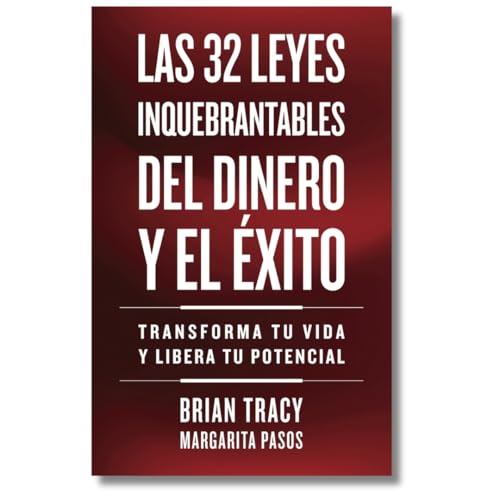 Las 32 leyes inquebrantables del dinero y el éxito: Transforma tu vida y desbloquea tu potencial ilimitado (Serie Inteligencia Emocional)