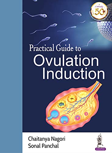 Practical Guide to Ovulation Induction (English Edition) - Nagori, Chaitanya