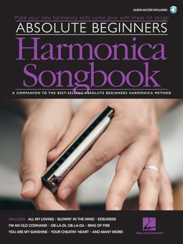 Absolute Beginners Harmonica Songbook: A Companion to the Best-Selling Absolute Beginners Harmonica Method with Online Backing Tracks for Play-Along Fun