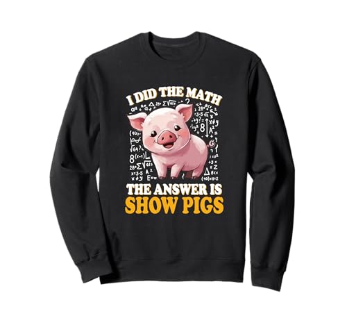 Mens Womens Kids I Did The Math Answer Is Show Pigs Lover �g���[�i�[