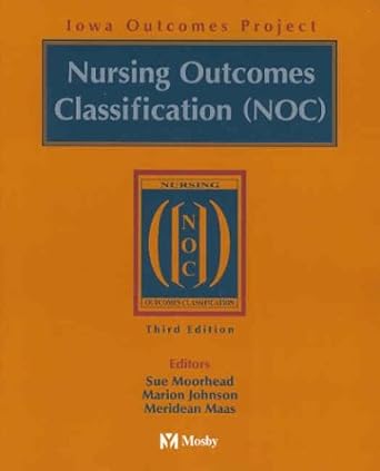 Nursing Outcomes Classification (NOC): 9780323023917: Medicine & Health ...