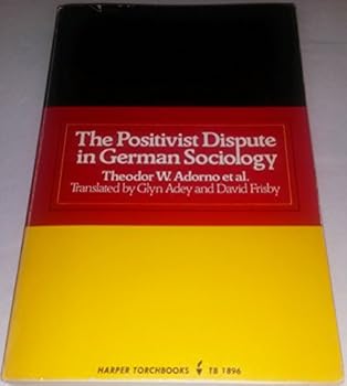 Paperback The Positivist dispute in German sociology (Harper torchbooks ; TB1896) Book