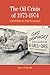 The Oil Crisis of 1973-1974: A Brief History with Documents (The Bedford Series in History and Culture)