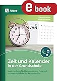  Zeit und Kalender in der Grundschule: Kopiervorlagen für Stationenlernen, Freiarbeit, Lernwerkstatt & Co. im Sachunterricht - Klasse 1/