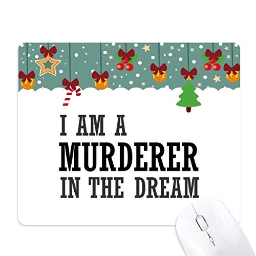 Tapis de souris I Am A Murderer in The Dream décoratif pour espace de télétravail