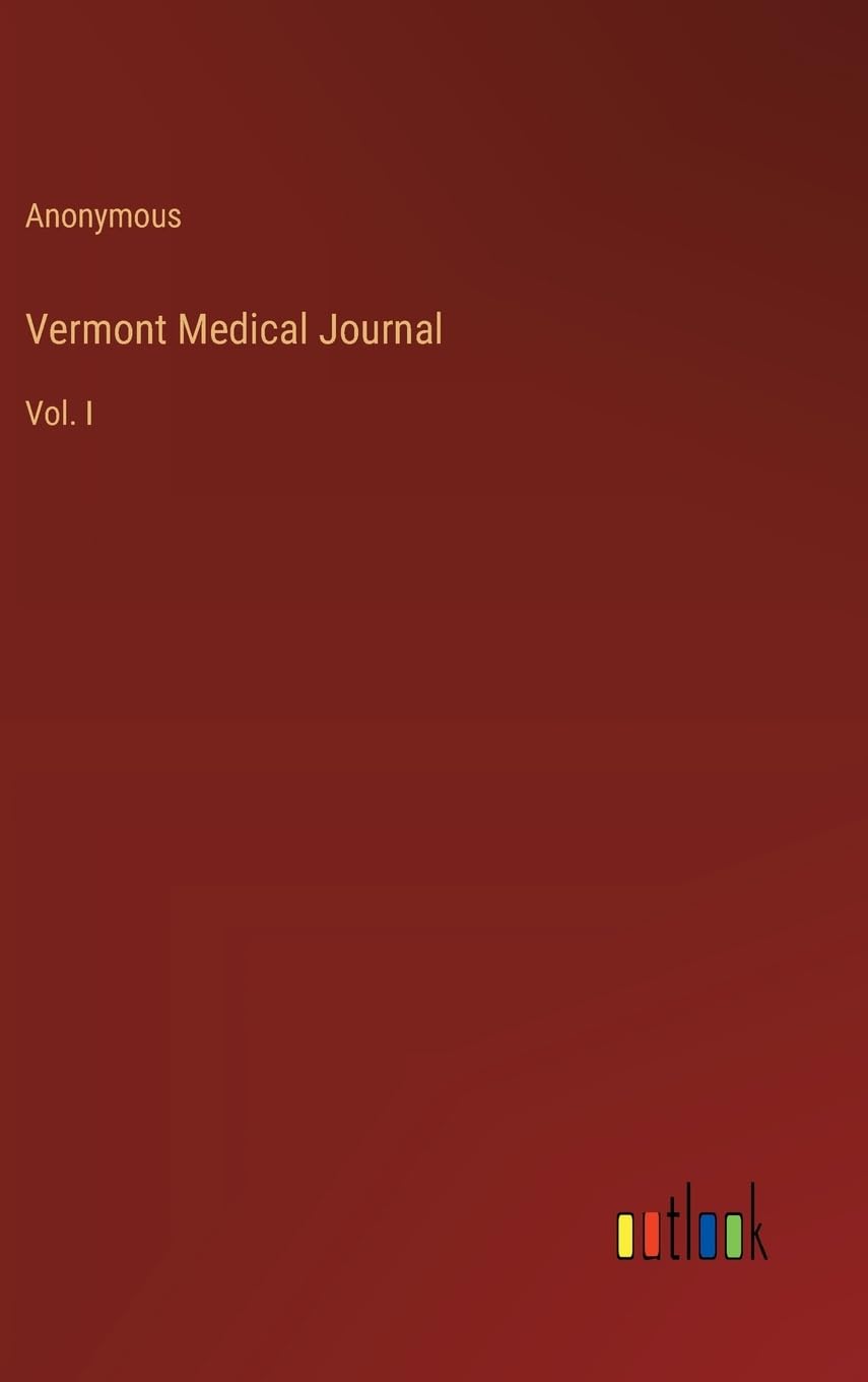 Vermont Medical Journal: Vol. I