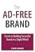 The Ad-Free Brand: Secrets to Building Successful Brands in a Digital World (Que Biz-Tech)