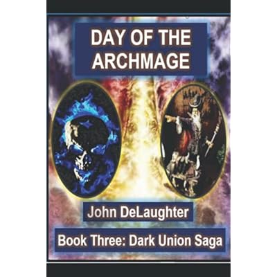 Day of the Archmage: Book Three