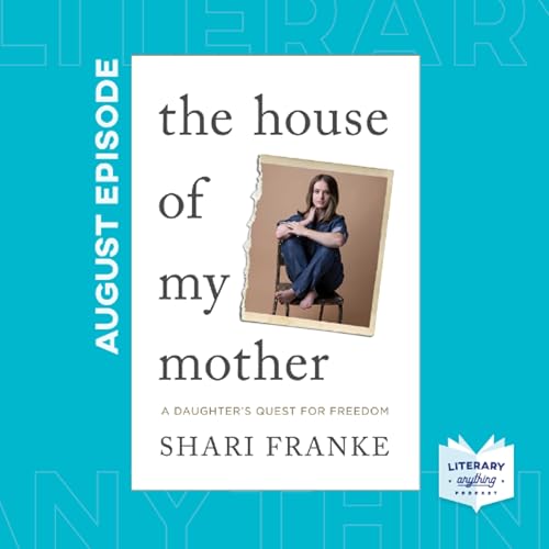 Episode 82 - The House of My Mother