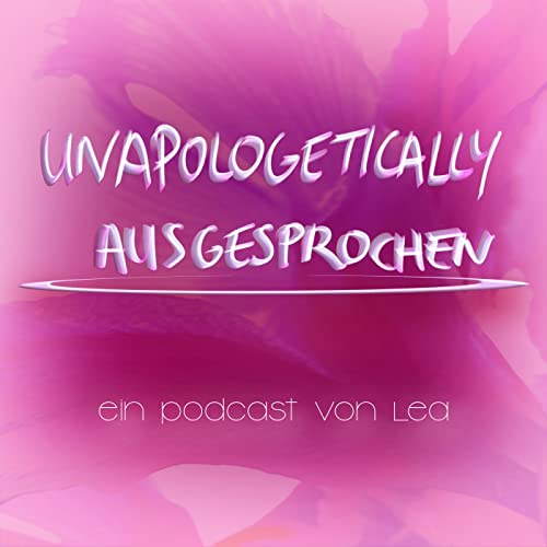 Couverture de unapologetically ausgesprochen