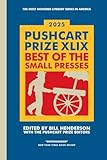 Pushcart Prize XLIX: Best of the Small Presses 2025