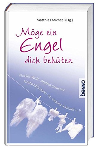 Möge ein Engel dich behüten Möge ein Engel dich behüten