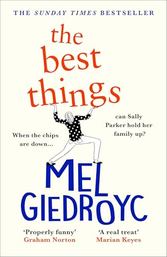 The Best Things: The Sunday Times bestseller and a funny, feel-good story of a family on the brink