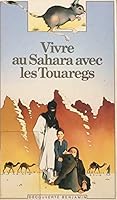 Vivre au Sahara avec les Touaregs (Découverte Benjamin) 2070397165 Book Cover