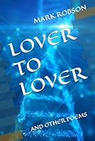 LOVER TO LOVER: AND OTHER POEMS B0F631RM4N Book Cover