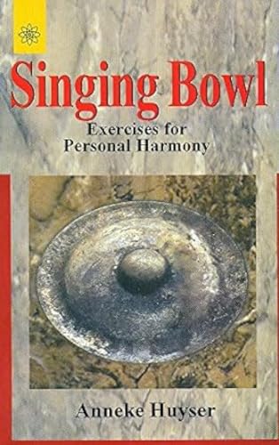 Singing Bowl: Exercises for Personal Harmony