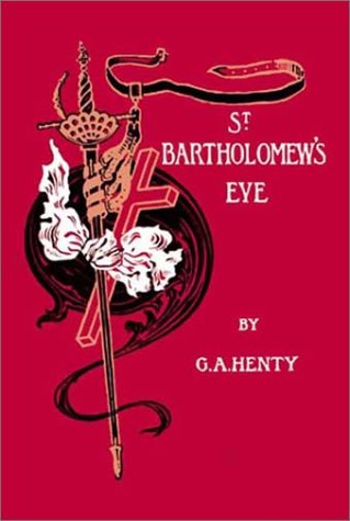 St. Bartholomew's Eve 1590871057 Book Cover